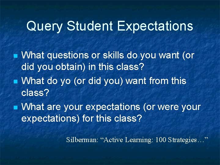 Query Student Expectations n n n What questions or skills do you want (or