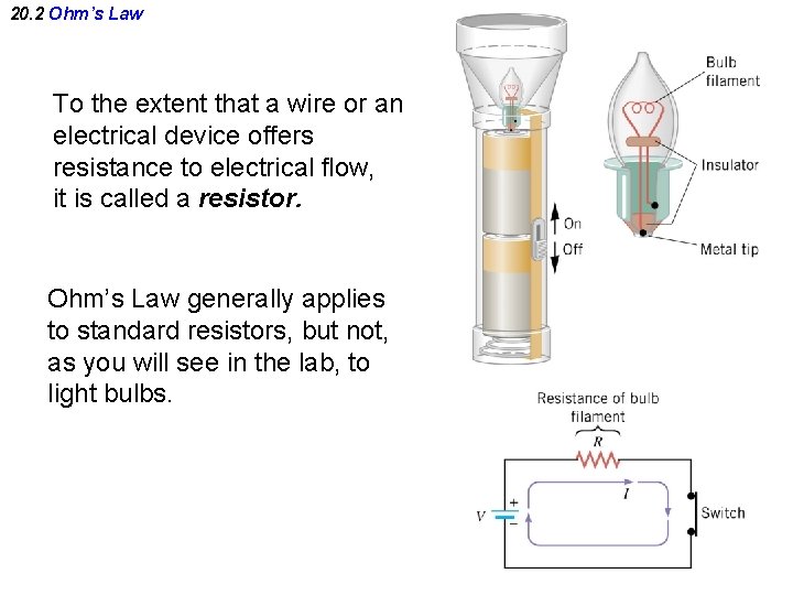 20. 2 Ohm’s Law To the extent that a wire or an electrical device