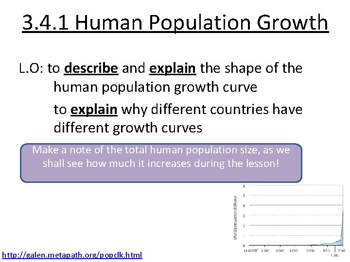 3. 4. 1 Human Population Growth L. O: to describe and explain the shape