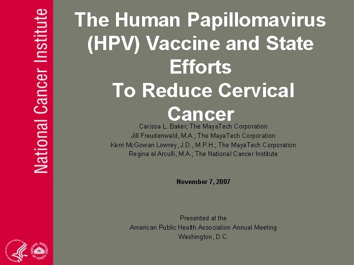 The Human Papillomavirus (HPV) Vaccine and State Efforts To Reduce Cervical Cancer Carissa L.