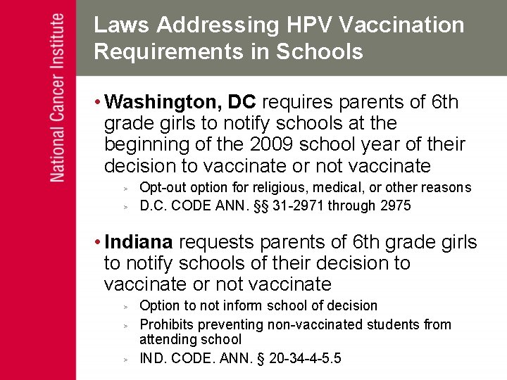 Laws Addressing HPV Vaccination Requirements in Schools • Washington, DC requires parents of 6