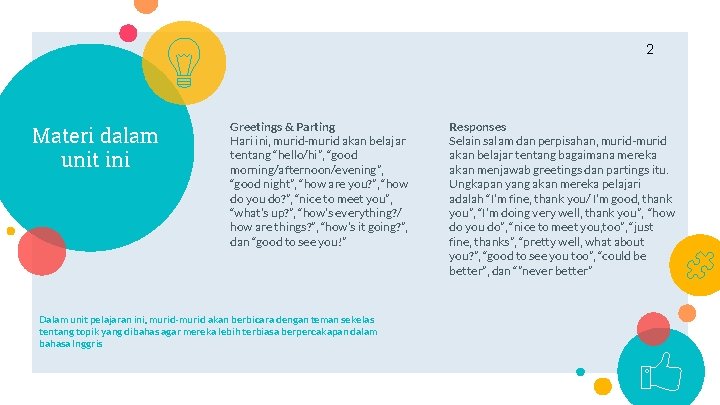 2 Materi dalam unit ini Greetings & Parting Hari ini, murid-murid akan belajar tentang