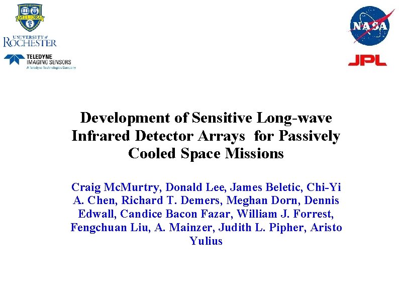 Development of Sensitive Long-wave Infrared Detector Arrays for Passively Cooled Space Missions Craig Mc.