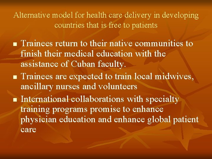 Alternative model for health care delivery in developing countries that is free to patients