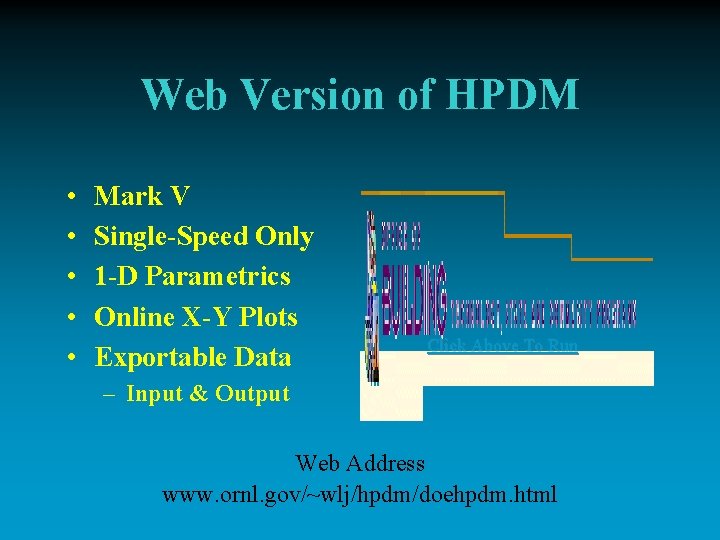 Web Version of HPDM • • • Mark V Single-Speed Only 1 -D Parametrics