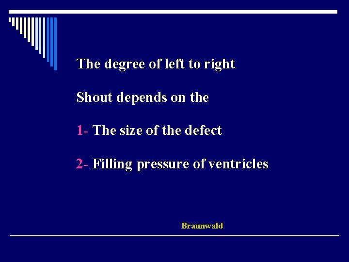 The degree of left to right Shout depends on the 1 - The size