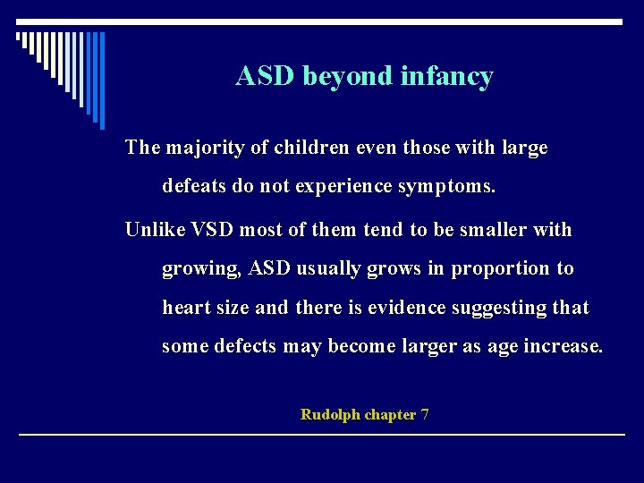 ASD beyond infancy The majority of children even those with large defeats do not