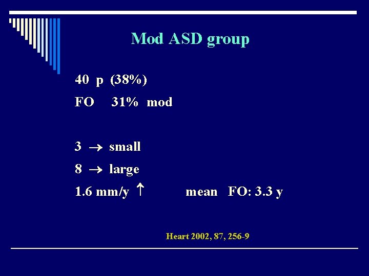 Mod ASD group 40 p (38%) FO 31% mod 3 small 8 large 1.