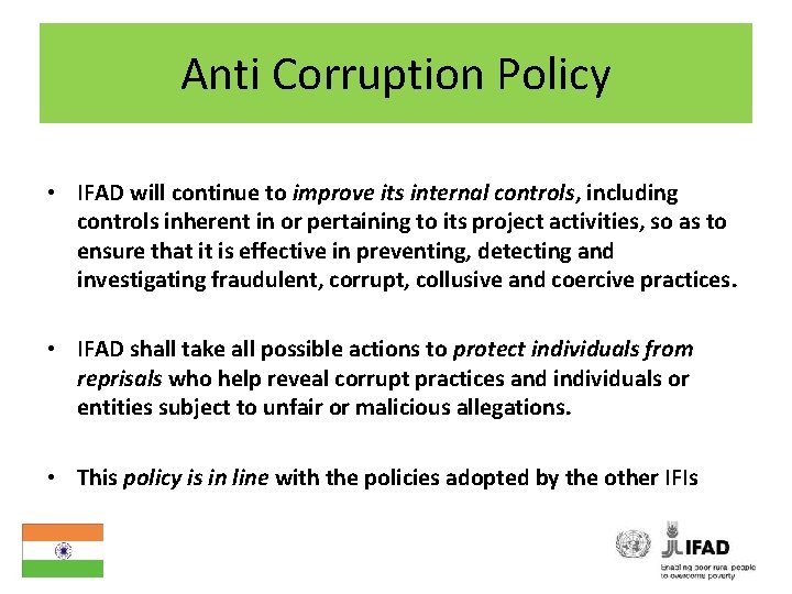 Anti Corruption Policy • IFAD will continue to improve its internal controls, including controls