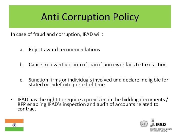 Anti Corruption Policy In case of fraud and corruption, IFAD will: a. Reject award