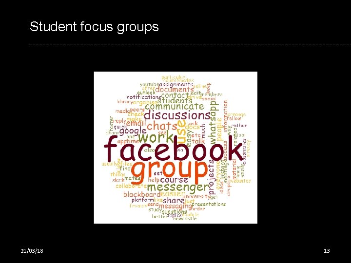 Student focus groups 21/03/18 13 