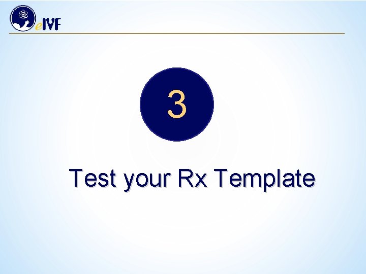 3 Test your Rx Template 