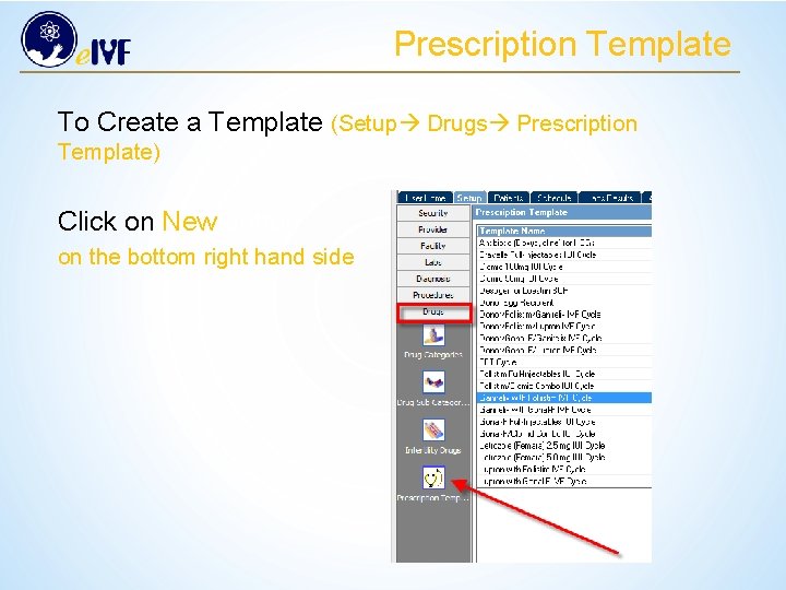 Prescription Template To Create a Template (Setup Drugs Prescription Template) Click on New button