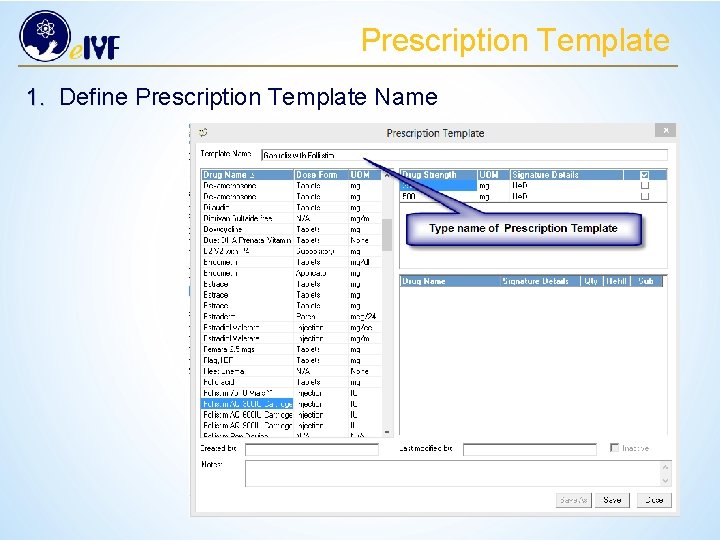 Prescription Template 1. Define Prescription Template Name 