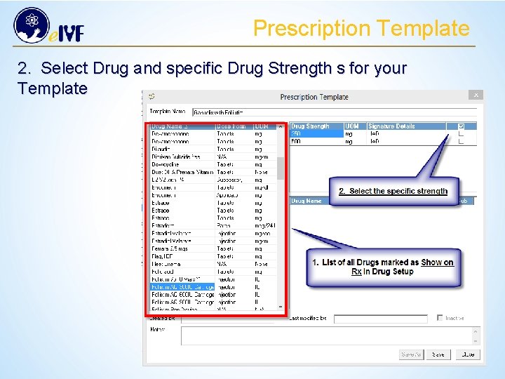 Prescription Template 2. Select Drug and specific Drug Strength s for your Template 