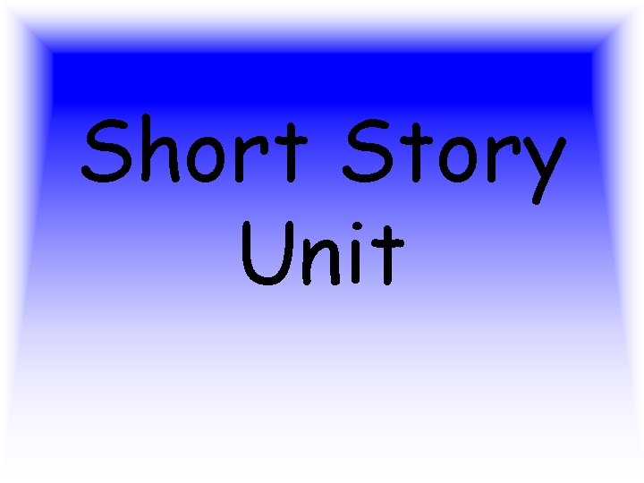 Short Story Unit 