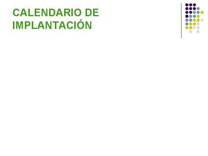 CALENDARIO DE IMPLANTACIÓN 