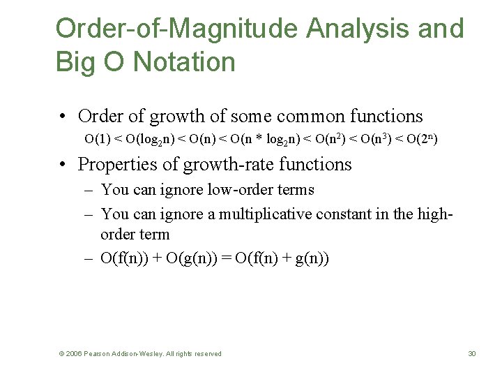 Order-of-Magnitude Analysis and Big O Notation • Order of growth of some common functions