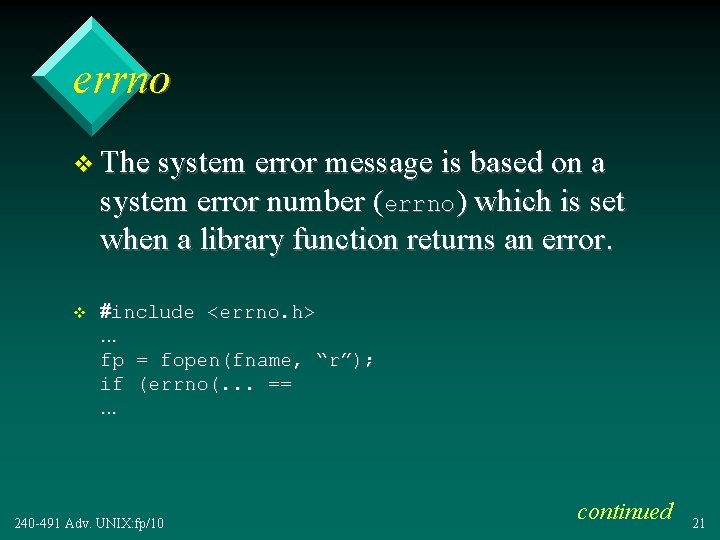 errno v The system error message is based on a system error number (errno)