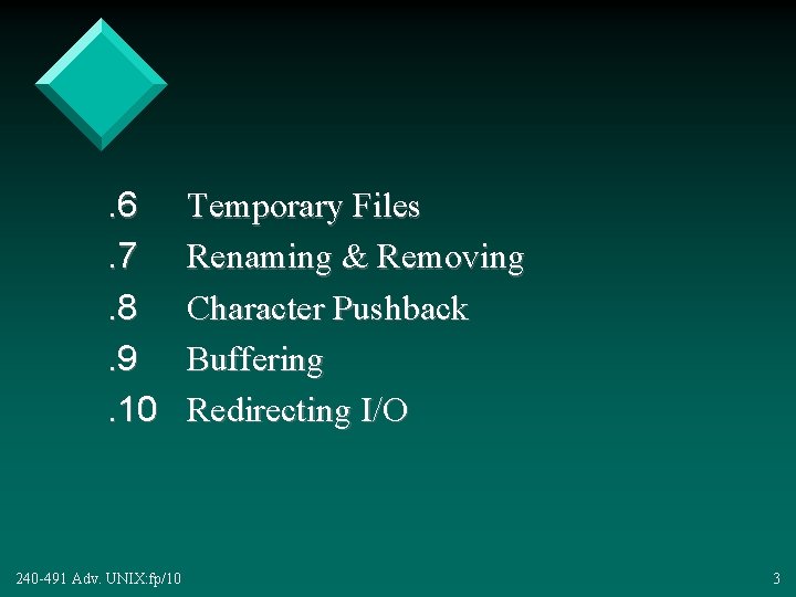 . 6. 7. 8. 9. 10 240 -491 Adv. UNIX: fp/10 Temporary Files Renaming