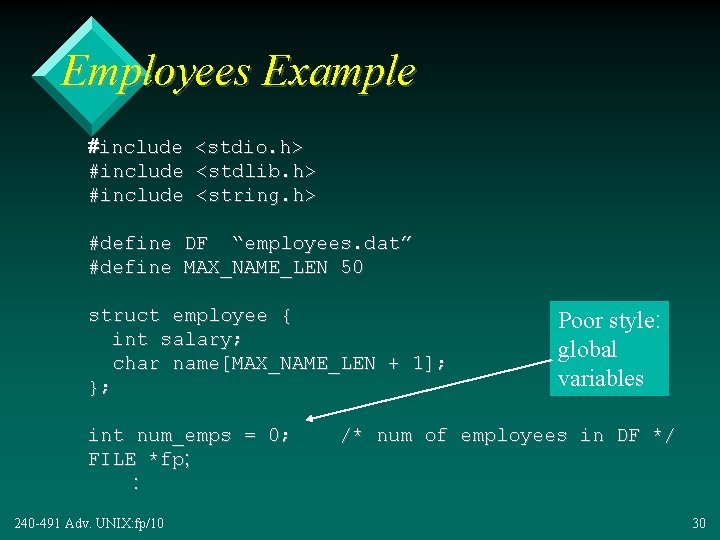 Employees Example #include <stdio. h> #include <stdlib. h> #include <string. h> #define DF “employees.