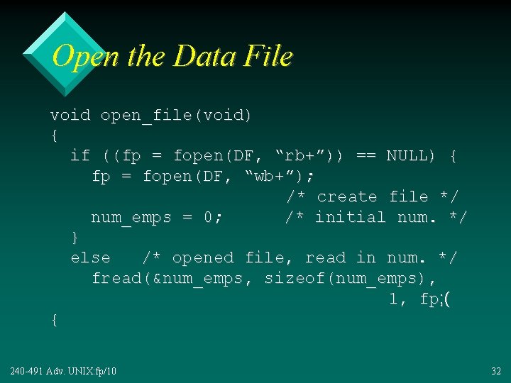 Open the Data File void open_file(void) { if ((fp = fopen(DF, “rb+”)) == NULL)