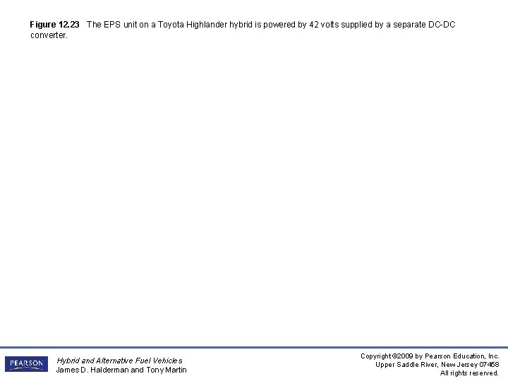 Figure 12. 23 The EPS unit on a Toyota Highlander hybrid is powered by