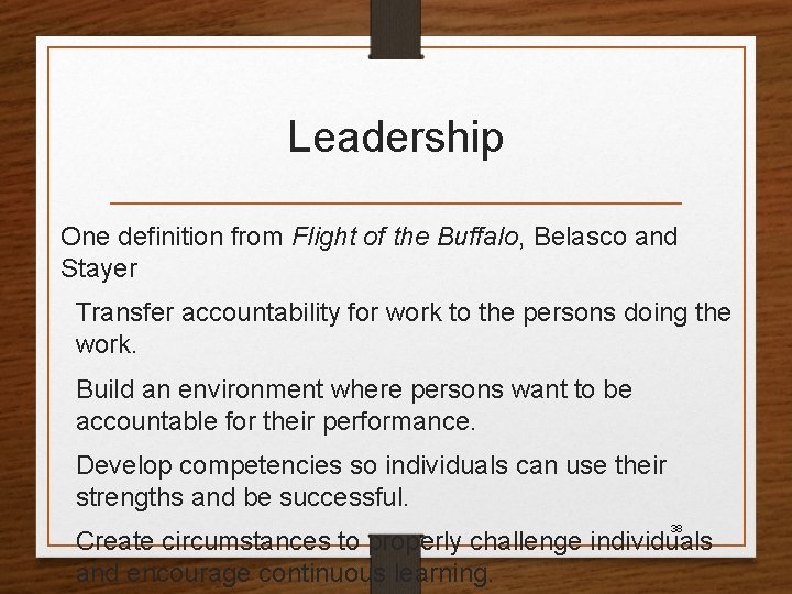Leadership One definition from Flight of the Buffalo, Belasco and Stayer Transfer accountability for