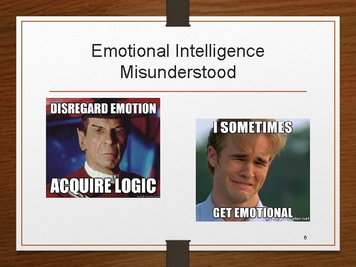 Emotional Intelligence Misunderstood 6 