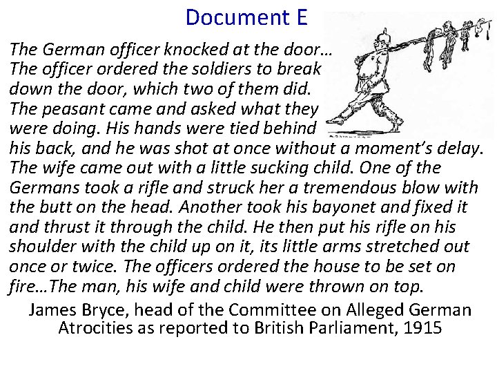 Document E The German officer knocked at the door… The officer ordered the soldiers