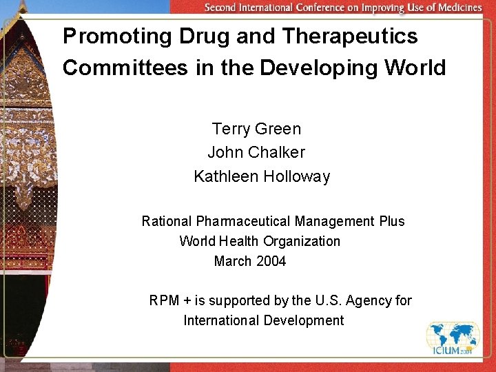 Promoting Drug and Therapeutics Committees in the Developing World Terry Green John Chalker Kathleen