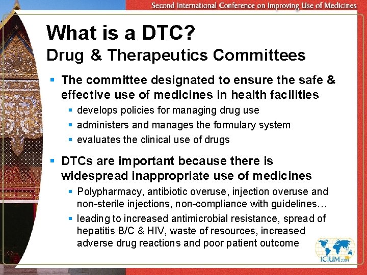 What is a DTC? Drug & Therapeutics Committees § The committee designated to ensure