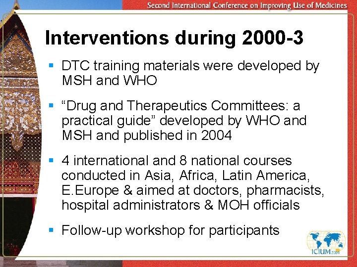 Interventions during 2000 -3 § DTC training materials were developed by MSH and WHO