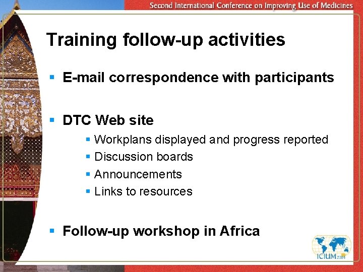 Training follow-up activities § E-mail correspondence with participants § DTC Web site § Workplans