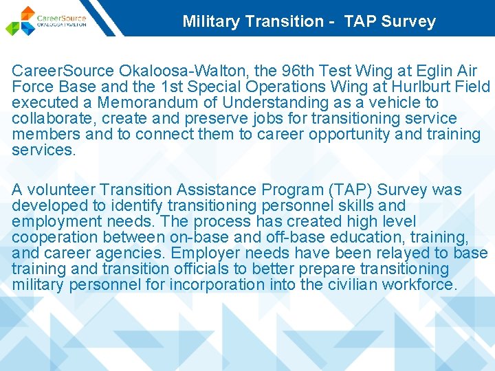 Military Transition - TAP Survey Career. Source Okaloosa-Walton, the 96 th Test Wing at