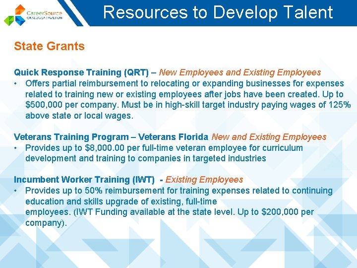 Resources to Develop Talent State Grants Quick Response Training (QRT) – New Employees and