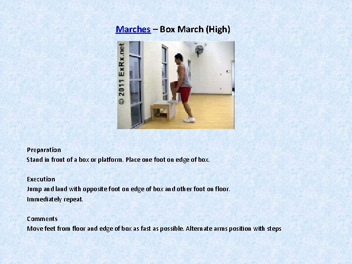 Marches – Box March (High) Preparation Stand in front of a box or platform.