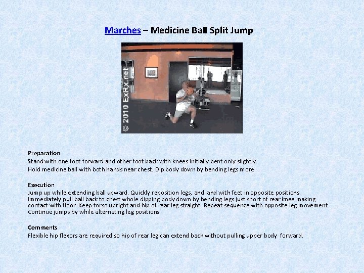 Marches – Medicine Ball Split Jump Preparation Stand with one foot forward and other