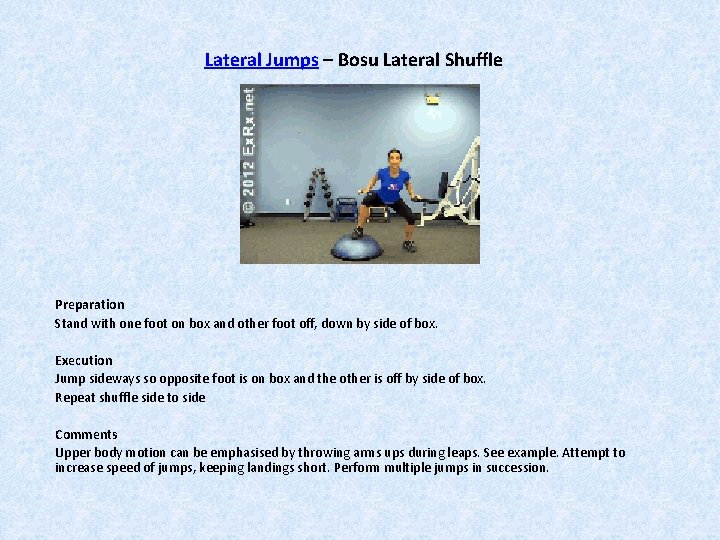 Lateral Jumps – Bosu Lateral Shuffle Preparation Stand with one foot on box and