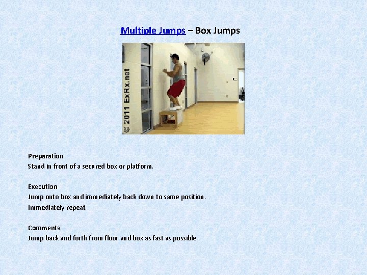 Multiple Jumps – Box Jumps Preparation Stand in front of a secured box or