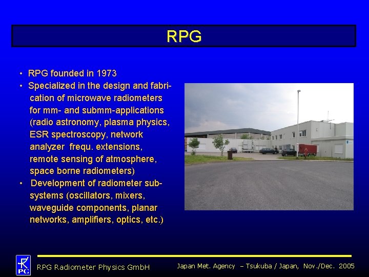 RPG • RPG founded in 1973 • Specialized in the design and fabrication of