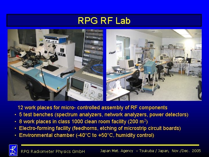 RPG RF Lab 12 work places for micro- controlled assembly of RF components •