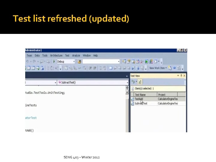 Test list refreshed (updated) SENG 403 – Winter 2012 