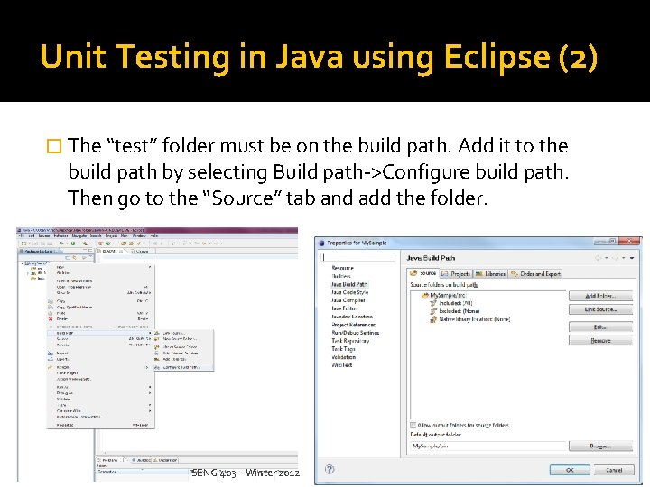 Unit Testing in Java using Eclipse (2) � The “test” folder must be on