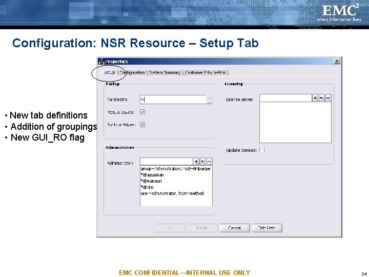 Configuration: NSR Resource – Setup Tab • New tab definitions • Addition of groupings Configuration: NSR Resource – Setup Tab • New tab definitions • Addition of groupings