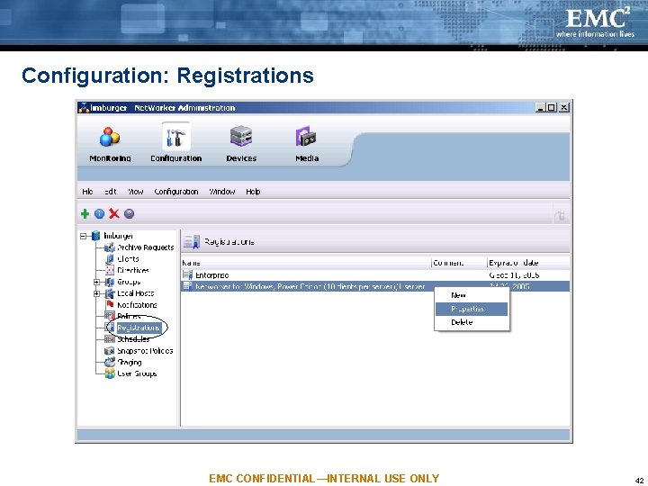 Configuration: Registrations EMC CONFIDENTIAL—INTERNAL USE ONLY 42 Configuration: Registrations EMC CONFIDENTIAL—INTERNAL USE ONLY 42