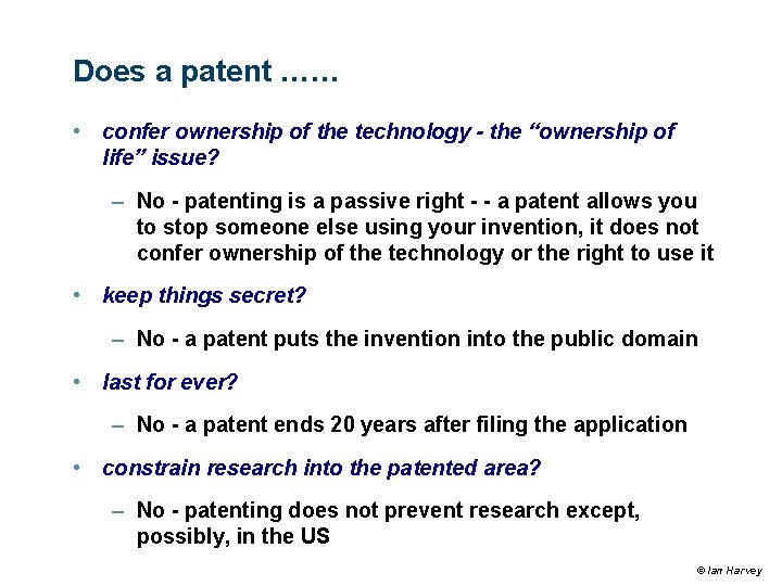 Does a patent …… • confer ownership of the technology - the “ownership of Does a patent …… • confer ownership of the technology - the “ownership of