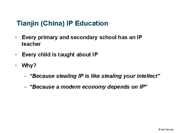 Tianjin (China) IP Education • Every primary and secondary school has an IP teacher Tianjin (China) IP Education • Every primary and secondary school has an IP teacher
