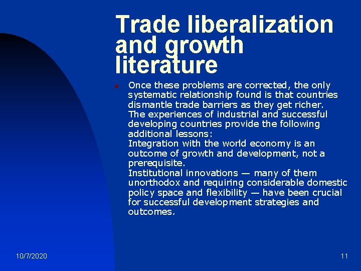 Trade liberalization and growth literature n 10/7/2020 Once these problems are corrected, the only