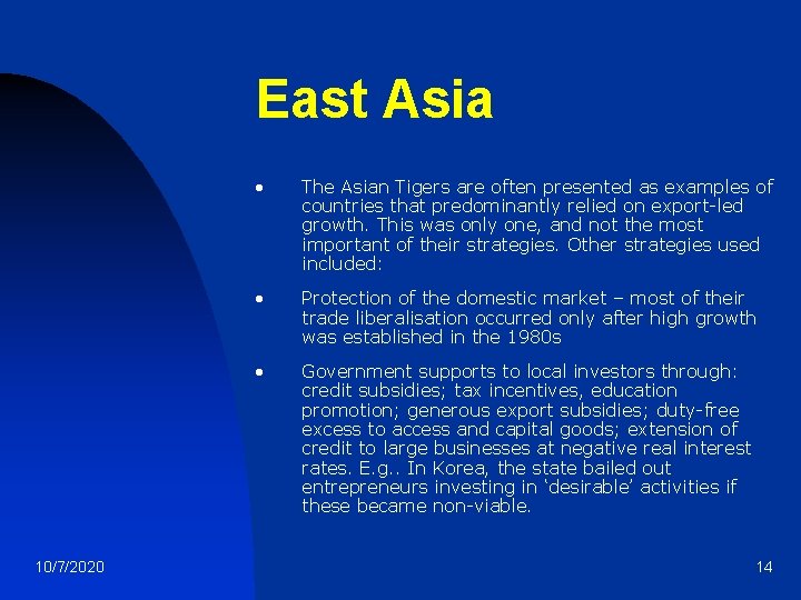 East Asia 10/7/2020 • The Asian Tigers are often presented as examples of countries